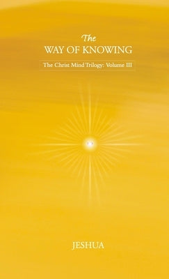 The Way of Knowing (Pocket Edition) by Jeshua