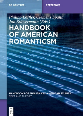 Handbook of American Romanticism by Löffler, Philipp