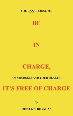Be in Charge, It's Free of Charge by Georgalas, Dino