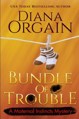 Bundle of Trouble by Orgain, Diana