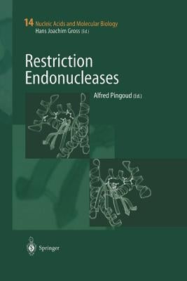 Restriction Endonucleases by Pingoud, Alfred