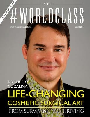 #WORLDCLASS Magazine - MD - Dr. Angelo Cuzalina by Media, #Worldlcass
