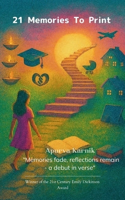 21 Memories to Print Magical, Perfection and Completion by Karnik, Apurva