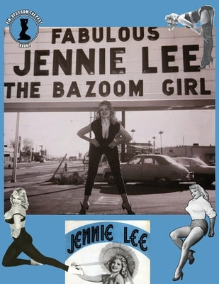 Fabulous Jennie Lee- The Bazoom Girl by Stoner, Patrick