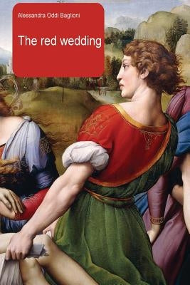 The red wedding by Baglioni, Alessandra Oddi