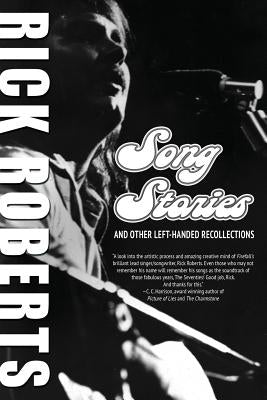Song Stories and Other Left-Handed Recollections by Roberts, Rick