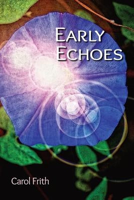 Early Echoes by Kistner, Diane