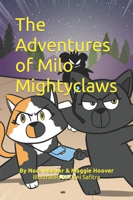The Adventures of Milo Mightyclaws by Hoover, Maggie