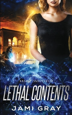 Lethal Contents by Gray, Jami
