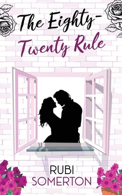 The Eighty-Twenty Rule by Somerton, Rubi