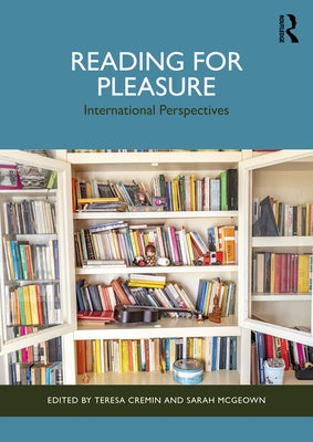Reading for Pleasure: International Perspectives by Cremin, Teresa