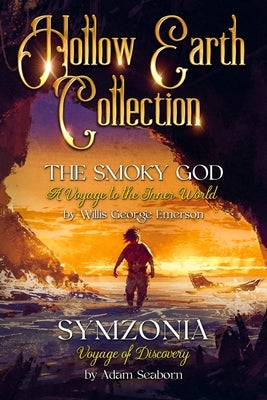 Hollow Earth Collection by Emerson, Willis George