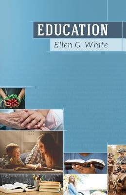 Education by White, Ellen G.