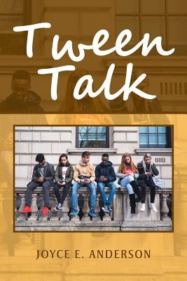 Tween Talk by Anderson, Joyce E.