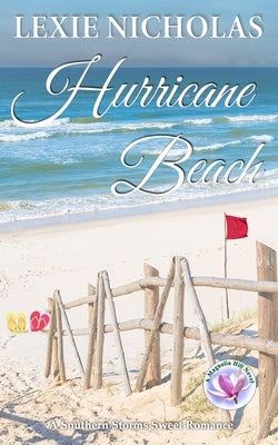 Hurricane Beach: A Sweet Second Chance Romance by Nicholas, Lexie
