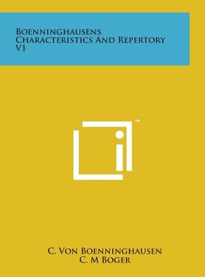 Boenninghausens Characteristics and Repertory V1 by Boenninghausen, C. Von