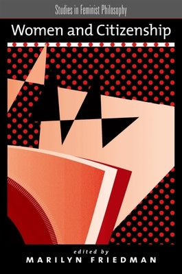 Women and Citizenship by Friedman, Marilyn