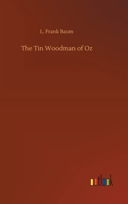 The Tin Woodman of Oz by Baum, L. Frank