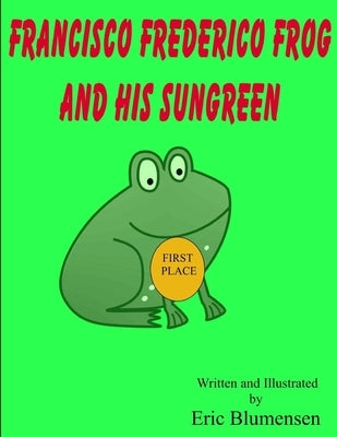 Francisco Frederico Frog and his Sungreen by Blumensen, Eric