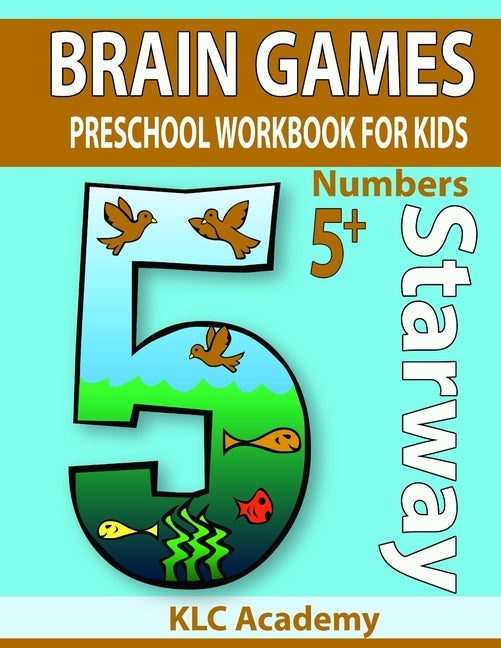 STARWAY BRAIN GAMES PRESCHOOL WORKBOOK FOR KIDS NUMBERS (5+ Years) by Kulcu, Recep