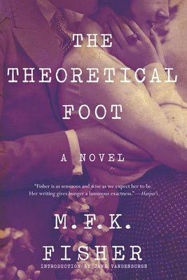 The Theoretical Foot by Fisher, M. F. K.
