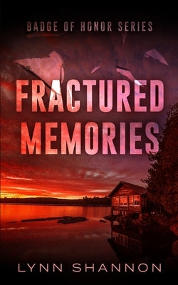Fractured Memories by Shannon, Lynn