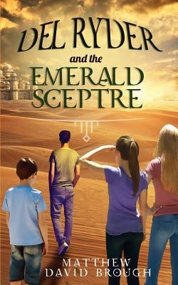 Del Ryder and the Emerald Sceptre by Brough, Matthew David