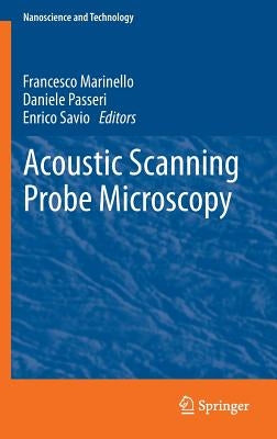 Acoustic Scanning Probe Microscopy by Marinello, Francesco