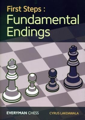 First Steps: Fundamental Endings by Lakdawala, Cyrus