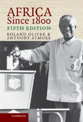 Africa Since 1800 by Oliver, Roland