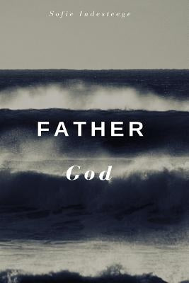 Father: God by Indesteege, Sofie