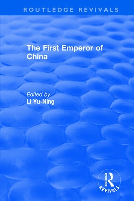 The First Emperor of China by Yu-Ning, Li