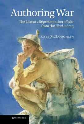 Authoring War by McLoughlin, Catherine Mary