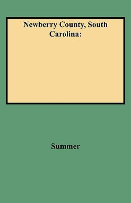 Newberry County, South Carolina by Summer, George Leland