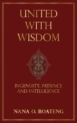 Untied with Wisdom by Boateng, Nana O.