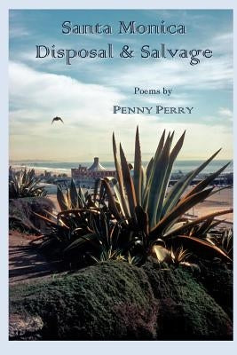 Santa Monica Disposal & Salvage by Perry, Penny