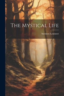 The Mystical Life by 1858-1926, Louismet Savinien