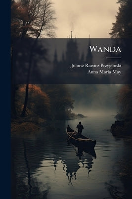 Wanda by Przyjemski, Juliusz Rawicz