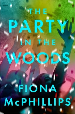 The Party in the Woods by McPhillips, Fiona