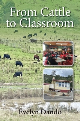 From Cattle to Classroom by Dando, Evelyn