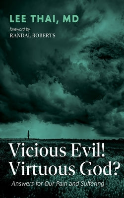 Vicious Evil! Virtuous God? by Thai, Lee