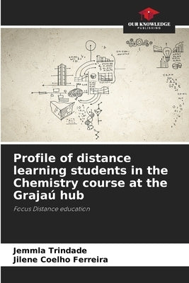 Profile of distance learning students in the Chemistry course at the Grajaú hub by Trindade, Jemmla