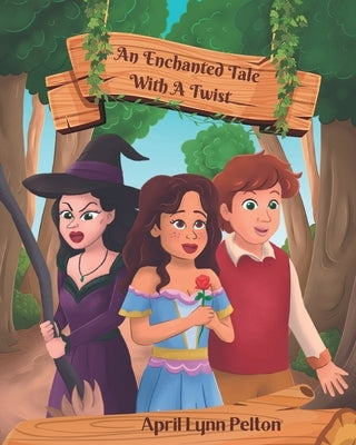 An Enchanted Tale With A Twist: Half Page Illustrations by Pelton-Hamlett, Iris