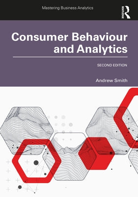 Consumer Behaviour and Analytics by Smith, Andrew