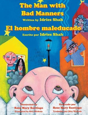 The Man with Bad Manners - El hombre maleducado: English-Spanish Edition by Shah, Idries
