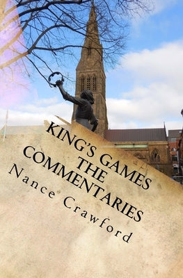 King's Games The Commentaries by Crawford, Nance