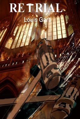 Retrial by Garb, Louis