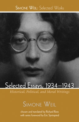 Selected Essays, 1934-1943 by Weil, Simone