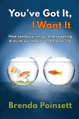 You've Got It, I Want It by Poinsett, Brenda