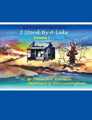 I Stood by a Lake: Volume 1 by Productions, Jolimichel